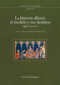 Livre numérique La historia alfonsí: el modelo y sus destinos (siglos XIII-XV)