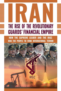 Electronic book IRAN: The Rise of the Revolutionary Guards' Financial Empire