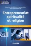 Livre numérique Entrepreneuriat spiritualité et religion : Des sphères antinomiques ou étroitement liées ?