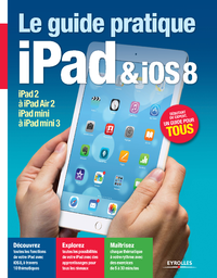 Livre numérique Le guide pratique iPad et iOS 8