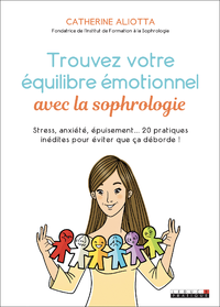 Electronic book Trouvez votre équilibre émotionnelle avec la sophrologie