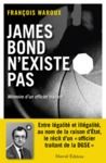 E-Book JAMES BOND N'EXISTE PAS, VERSION AUGMENTÉE - MÉMOIRE D'UN OFFICIER TRAITANT