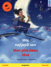 Livre numérique Moj najljepši san – Mon plus beau rêve (hrvatski – francuski)