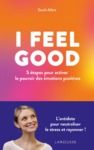 Livre numérique I FEEL GOOD : 5 étapes pour activer le pouvoir des émotions positives