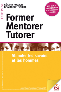 Livre numérique Former, mentorer, tutorer : Stimuler les savoirs et les hommes