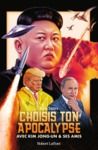 Livre numérique Choisis ton apocalypse - Avec Kim Jong-un et ses amis