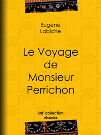Livre numérique Le Voyage de monsieur Perrichon