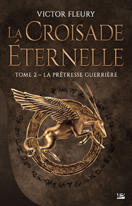 Livro digital La Croisade éternelle, T2 : La Prêtresse guerrière
