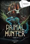 Libro electrónico Primal Hunter - Tome 2 Episode 1