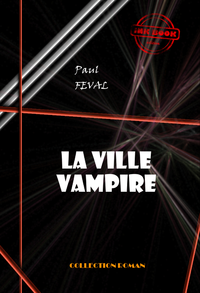 Livre numérique La ville-vampire [édition intégrale revue et mise à jour]