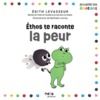 Livre numérique Éthos te raconte la peur