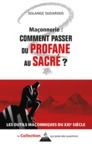 Libro electrónico Maçonnerie : comment passer du profane au sacré ?
