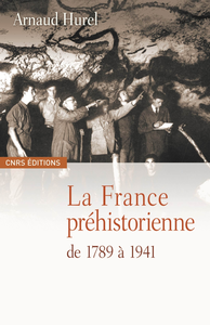 Livre numérique La France préhistorienne de 1789 à 1941
