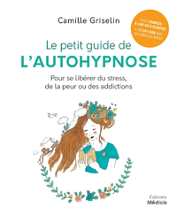 Electronic book Le petit guide de l'autohypnose - Pour se libérer du stress, de la peur ou des addictionsde la peur