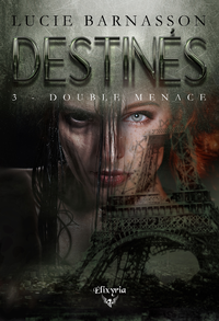 Electronic book Destinés - 3 - Double menace