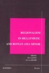 Electronic book Regionalism in Hellenistic and Roman Asia Minor