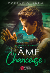 Electronic book La Saga des Âmes : L’Âme Chanceuse - Tome 1
