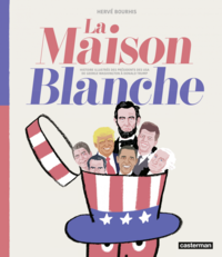 Libro electrónico La Maison Blanche - Histoire illustrée des présidents des USA