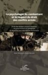 Livre numérique La psychologie du combattant et le respect du droit des conflits armés