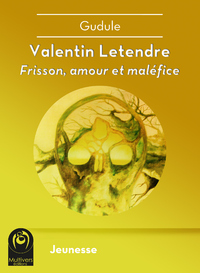 Livre numérique Valentin Letendre : Frisson, amour et maléfice