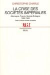 Livre numérique La Crise des sociétés impériales. Allemagne, France, Grande-Bretagne (1900-1940). Essai d'histoire s