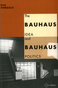 Libro electrónico The Bauhaus Idea and Bauhaus Politics
