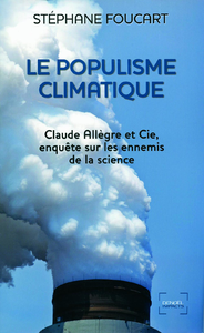 Livre numérique Le Populisme climatique. Claude Allègre et Cie, enquête sur les ennemis de la science