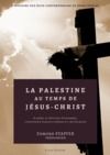 Livre numérique La Palestine au temps de Jésus-Christ