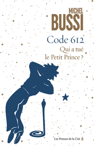 Electronic book Code 612 Qui a tué le petit Prince ?