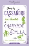 Libro electrónico Jouer les Cassandre sans tomber de Charybde en Scylla