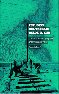 Electronic book Estudios del Trabajo desde el Sur. Volumen I