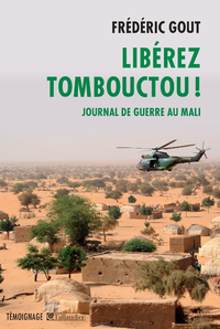 Livre numérique Libérez Tombouctou ! Journal de guerre au Mali