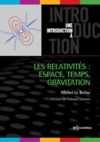 Electronic book Les relativités : Espace, Temps, Gravitation