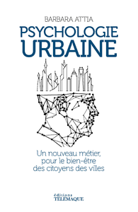 Livro digital Psychologie urbaine - Un nouveau métier pour le bien-être des citoyens des villes