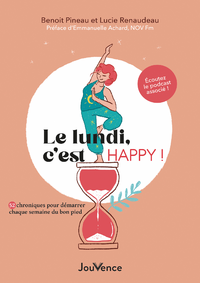 Libro electrónico Le lundi, c'est happy ! : 52 chroniques pour démarrer chaque semaine du bon pied