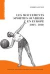 Livre numérique Les Mouvements sportifs ouvriers en Europe (1893-1939)
