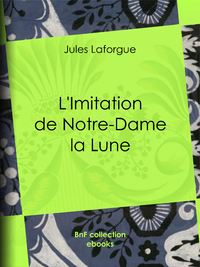 Livre numérique L'Imitation de Notre-Dame la Lune