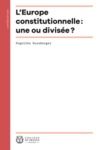Electronic book L’Europe constitutionnelle : une ou divisée ?