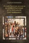 Livre numérique Études d’histoire religieuse : Le Christianisme et l’Invasion des Barbares