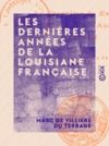 Libro electrónico Les Dernières Années de la Louisiane française