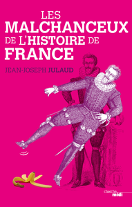 Livre numérique Les Malchanceux de l'Histoire de France