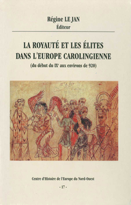 Livre numérique La royauté et les élites dans l’Europe carolingienne (du début du IXe aux environs de 920)