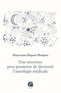Electronic book Une ouverture pour permettre de découvrir l’astrologie médicale