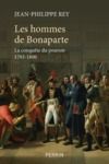 Livre numérique Les Hommes de Bonaparte - La conquête du pouvoir 1793-1800
