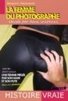 Livro digital La femme du photographe : abusée par deux inconnus… Suivi de : Une femme piégée par son mari et son pote dans un photoshoot [Histoires Vraies]