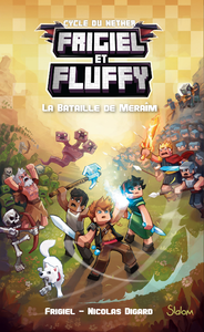 Livre numérique Frigiel et Fluffy (T4) : La Bataille de Meraîm - Lecture roman jeunesse aventures Minecraft - Dès 8 ans