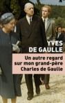 Libro electrónico Un autre regard sur mon grand-père Charles de Gaulle