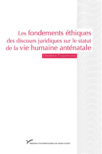 Electronic book Les fondements éthiques des discours juridiques sur le statut de la vie humaine anténatale