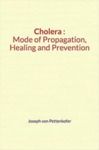 Electronic book Cholera : Mode of Propagation, Healing and Prevention