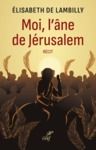 Livre numérique Moi, l'âne de Jérusalem - Récit